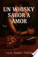 Un Whisky Sabor a Amor