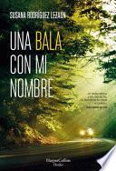 Una Bala con Mi Nombre (a Bullet with My Name - Spanish Edition)
