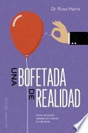Una Bofetada de Realidad