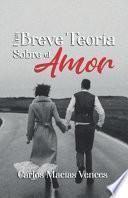 Una Breve Teoría Sobre el Amor