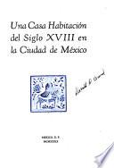 Una casa habitación del siglo XVIII en la ciudad de México