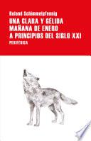 Una clara y gélida mañana de enero a principios del siglo XXI