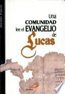 Una comunidad lee el Evangelio de Lucas Fausti, Silvano. 1a. ed.