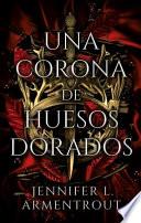 Una Corona de Huesos Dorados
