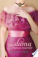 Una dama nunca miente (Romances a la luz de la luna 1)