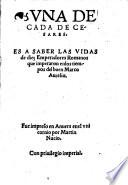 Una Decada de Cesares, es a saber las Vidas de 10 Emperadores Romanos que imperaron enlos tiempos del buen Marco Aurelio