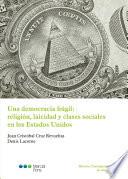 Una democracia frágil: religión, laicidad y clases sociales en los Estados Unidos