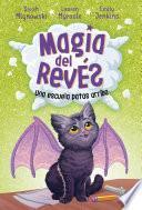 Una escuela patas arriba (Magia del revés 1)