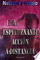Una Espeluznante Accion a Distancia