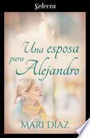Una esposa para Alejandro