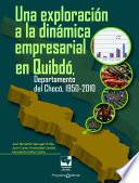 Una exploración a la dinámica empresarial en Quibdó, Departamento del Chocó, 1950-2010