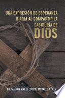 Una Expresión De Esperanza Diaria Al Compartir La Sabiduría De Dios