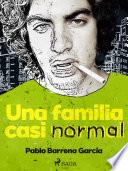 Una familia casi normal