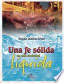 Una fe sólida en una sociedad líquida