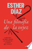 Una filosofía de la vejez