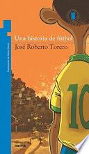 Una historia de futbol / A History of Football