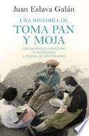 Una historia de toma pan y moja