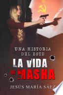Una historia del Este: La vida de Masha