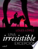 Una irresistible excepción