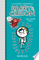 Una misión mítica (Las colosales aventuras de Harry & Cerdon 1)