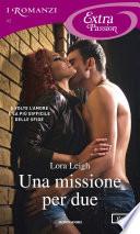 Una missione per due (I Romanzi Extra Passion)