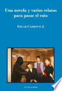 Una novela y varios relatos para pasar el rato