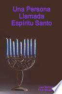 Una Persona Llamada Espí_ritu Santo