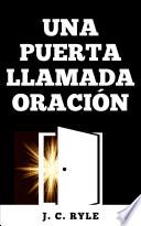 Una Puerta Llamada Oración