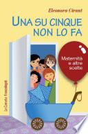 Una su cinque non lo fa. Maternità e altre scelte
