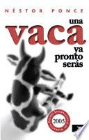 Una vaca ya pronto serás