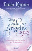 Una vida con Ángeles 2023: Acepto ser guiado de la manera más amorosa posible / Agenda Book. Life with Angels 2023
