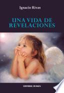 Una vida de revelaciones