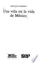 Una vida en la vida de México