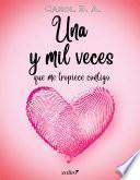 Una y mil veces que me tropiece contigo