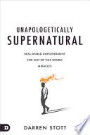 Unapologetically Supernatural
