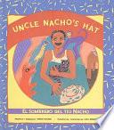 Uncle Nacho's Hat/El Sombrero del Tio Nacho