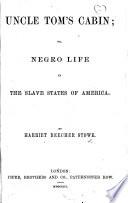Uncle Tom's Cabin, etc