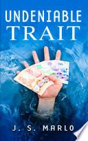 Undeniable Trait
