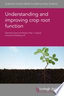 Understanding and improving crop root function