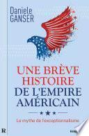 Une brève histoire de l’Empire américain