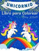 Unicornio Libro Para Colorear Para Niños: Un Libro Genial Para Colorear Para Niñas, Niños Y Para Cualquier Persona a la Que Le Encanten Los Unicornios