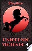 Unicornio Violento 4