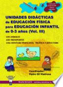 Unidades didácticas de Educación Física para educación infantil (3-6 años) Vol.III