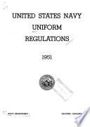 Uniform Regulations, United States Navy, Together with Uniform Regulations Common to Both Navy and Marine Corps (varies)