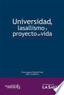 Universidad, lasallismo y proyecto de vida