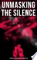 UNMASKING THE SILENCE - 17 Powerful Slave Narratives in One Edition
