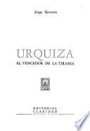 Urquiza, el vencedor de la tiranía