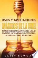 Usos y Aplicaciones Mágicos de la Miel