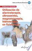 Utilización de electroterapia, ultrasonidos, magnetoterapia, hidroterapia en fisioterapia