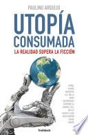 UTOPÍA CONSUMADA